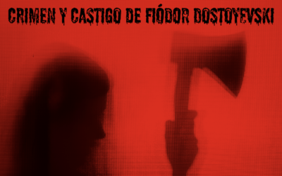 Crimen y Castigo de Fiódor Dostoyevski