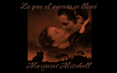 Lo que el viento se llevó de Margaret Mitchell